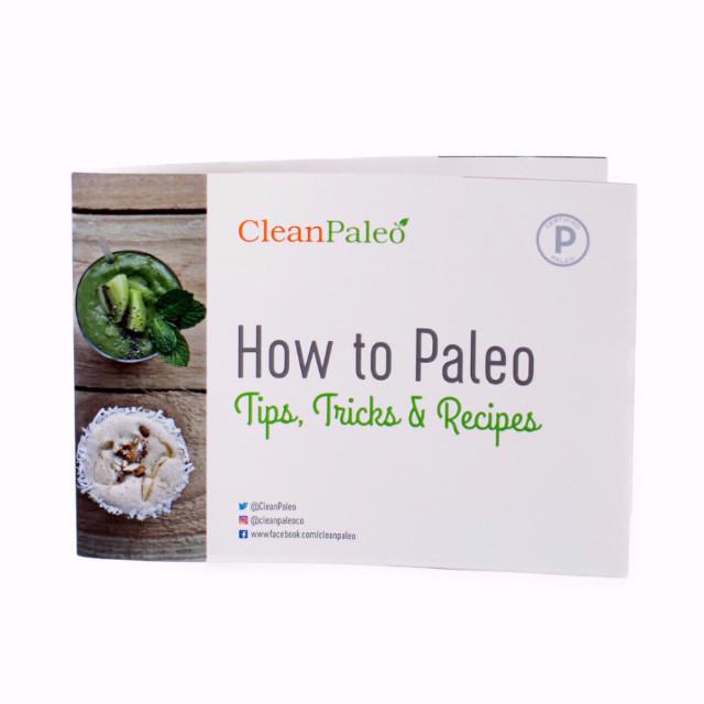 How to Paleo: Tips, Tricks and Recipes